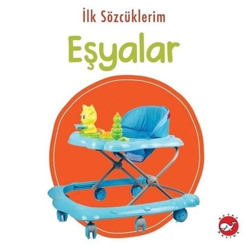 İLK SÖZCÜKLERİM EŞYALAR-BEYAZ BALİNA YAYINLARI