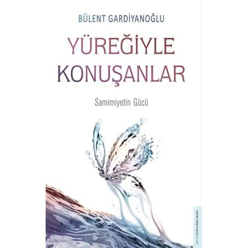 YÜREĞİYLE KONUŞANLAR-BÜLENT GARDİYANOĞLU-DESTEK YAYINLARI