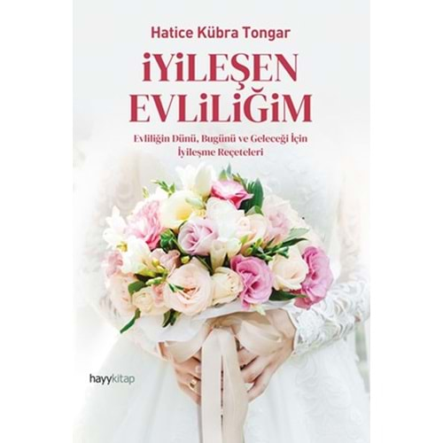 İYİLEŞEN EVLİLİĞİM-HATİCE KÜBRA TONGAR-HAYYKİTAP