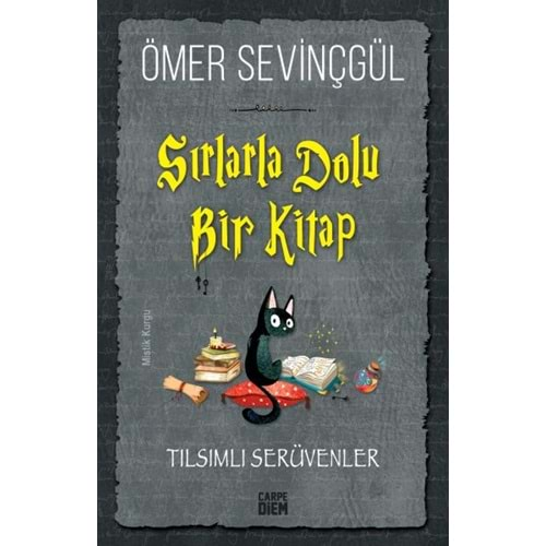 SIRLARLA DOLU BİR KİTAP TILSIMLI SERÜVENLER-ÖMER SEVİNÇGÜL-CARPE DİEM