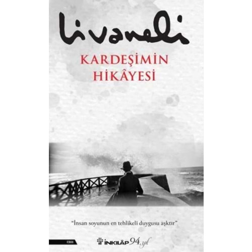 KARDEŞİMİN HİKAYESİ-ZÜLFÜ LİVANELİ-İNKILAP KİTABEVİ