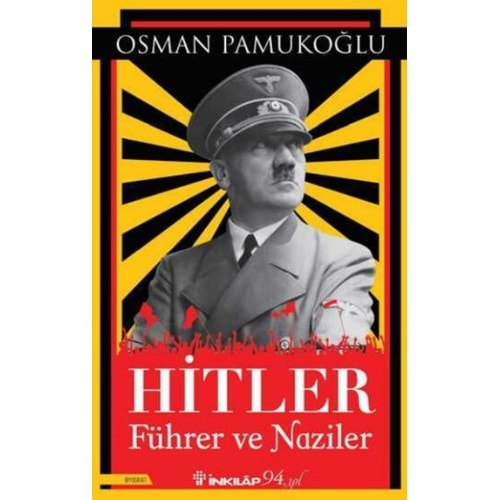 HİTLER FÜHRER VE NAZİLER-OSMAN PAMUKOĞLU-İNKILAP KİTABEVİ