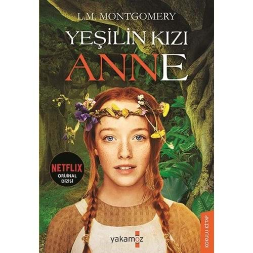 YEŞİLİN KIZI ANNE-L.M.MONTGOMERY-YAKAMOZ