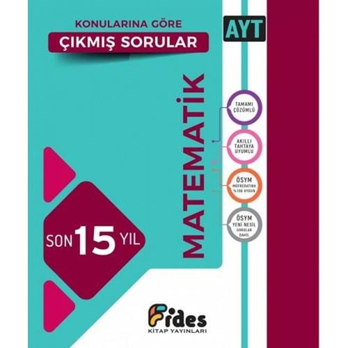 FİDES AYT MATEMATİK SON 15 YIL KONULARINA GÖRE ÇIKMIŞ SORULAR