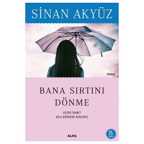 BANA SIRTINI DÖNME-SİNAN AKYÜZ-ALFA YAYINLARI