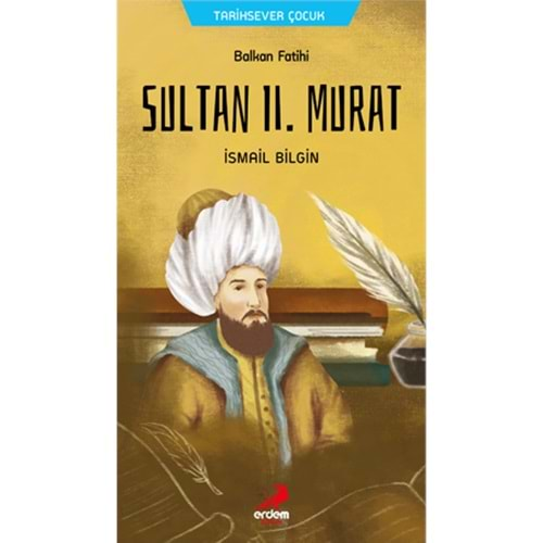 SULTAN 2.MURAT-İSMAİL BİLGİN-ERDEM ÇOCUK