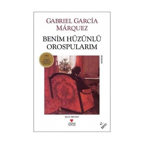 BENİM HÜZÜNLÜ OROSPULARIM-GABRIEL GARCIA MARQUEZ-CAN YAYINLARI