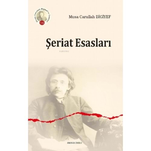 ŞERİAT ESASLARI-MUSA CARULLAH BİGİYEF-ANKARA OKULU