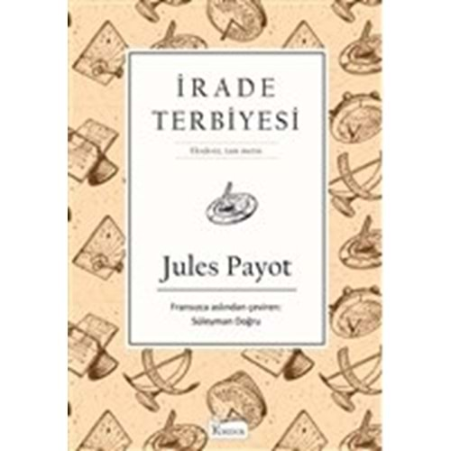 İRADE TERBİYESİ (BEZ CİLTLİ)-JULES PAYOT-KORİDOR YAYINCILIK