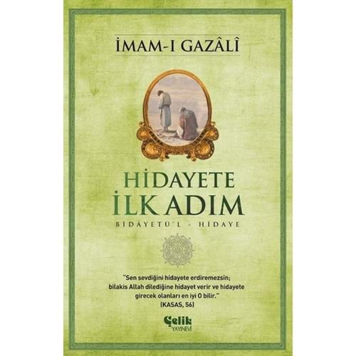 HİDAYETE İLK ADIM-İMAM-I GAZALİ-ÇELİK YAYINEVİ