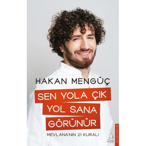 SEN YOLA ÇIK YOL SANA GÖRÜNÜR-HAKAN MENGÜÇ-DESTEK YAYINLARI