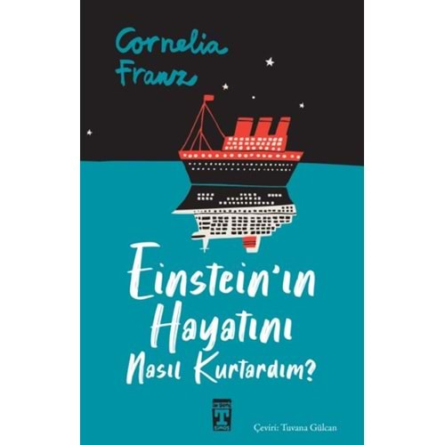 EİNSTEİN İN HAYATINI NASIL KURTARDIM?-CORNELIA FRANZ-İLK GENÇ TİMAŞ