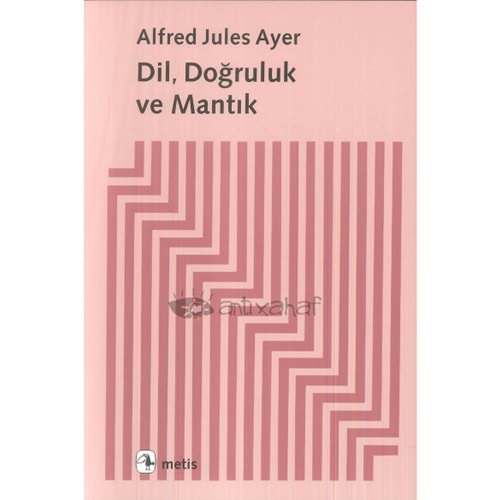 DİL DOĞRULUK VE MANTIK-ALFRED JULES AYER-METİS YAYINCILIK