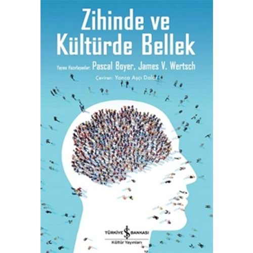 ZİHİNDE VE KÜLTÜRDE BELLEK-İŞ BANKASI KÜLTÜR YAYINLARI