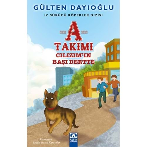 A TAKIMI CILIZIM IN BAŞI DERTTE-GÜLTEN DAYIOĞLU-ALTIN KİTAPLAR YAYINEVİ