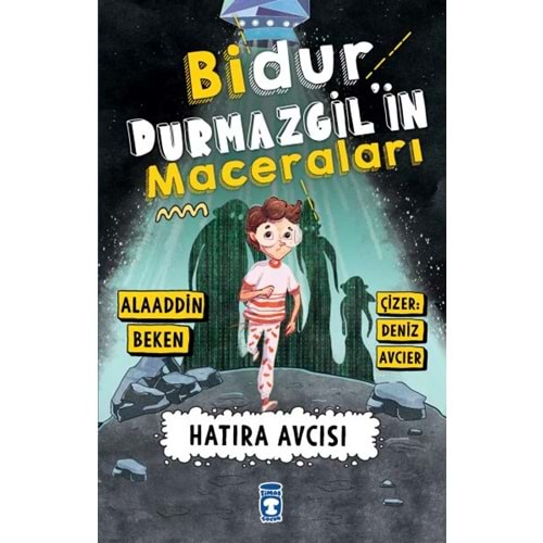 BİDUR DURMAZGİL İN MACERALARI HATIRA AVCISI-ALAADDİN BEKEN-TİMAŞ ÇOCUK