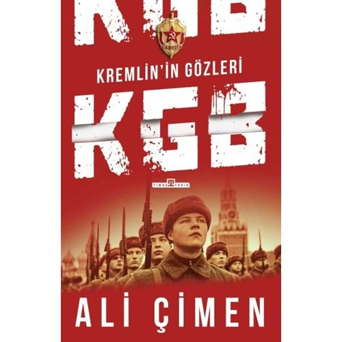 KGB KREMLİNİN GÖZLERİ-ALİ ÇİMEN-TİMAŞ YAYINLARI