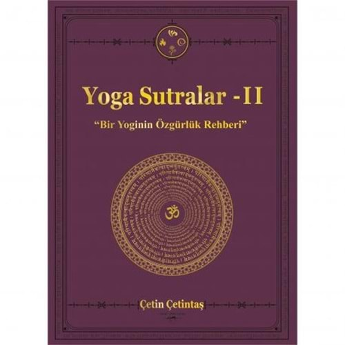 YOGA SUTRALAR-2 CİLTLİ BİR YOGİNİN ÖZGÜRLÜK REHBERİ-ÇETİN ÇETİNTAŞ-YOGAKİOO YAYINLARI