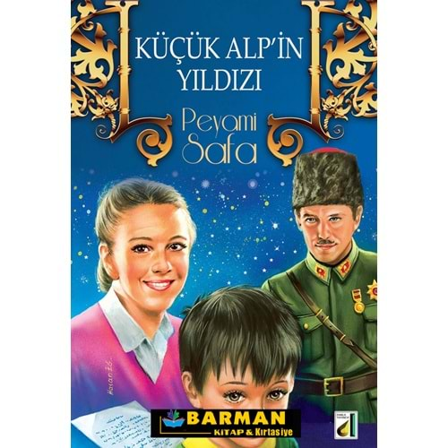 KÜÇÜK ALP İN YILDIZI-3-PEYAMİ SAFA-DAMLA YAYINEVİ