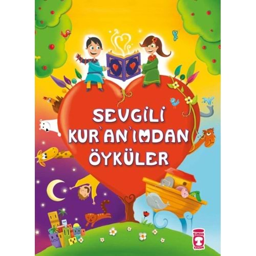 SEVGİLİ KURANIMDAN ÖYKÜLER-SÜHEYL SEÇKİNOĞLU-TİMAŞ ÇOCUK