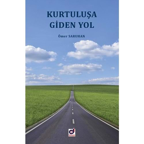 KURTULUŞA GİDEN YOL - ÖMER SARUHAN - DUA