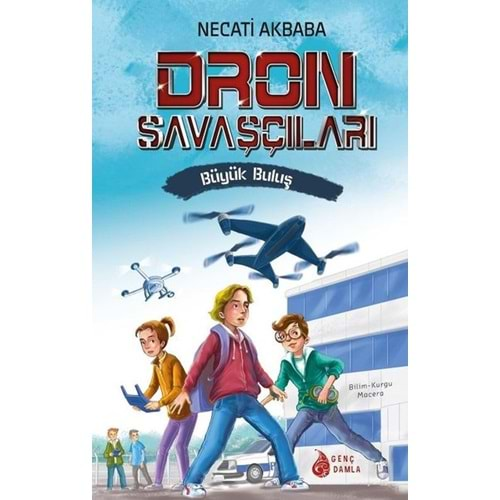 DRON SAVAŞÇILARI-1-BÜYÜK BULUŞ-(CİLTLİ)-NECATİ AKBABA-GENÇ DAMLA YAYINEVİ