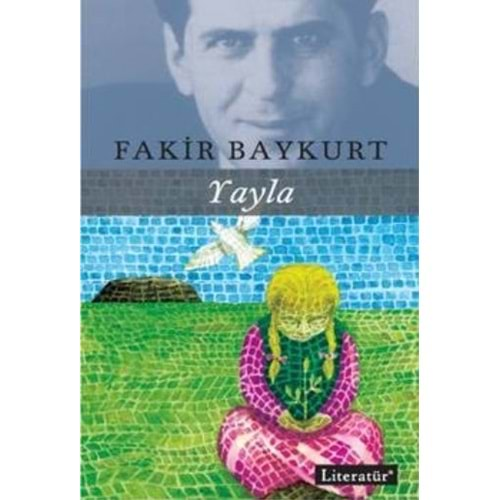 YAYLA-FAKİR BAYKURT-LİTERATÜR