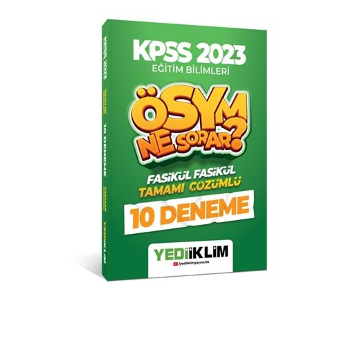 YEDİİKLİM KPSS 2023 EĞİTİM BİLİMLERİ ÖSYM NE SORAR TAMAMI ÇÖZÜMLÜ 10 FASİKÜL DENEME