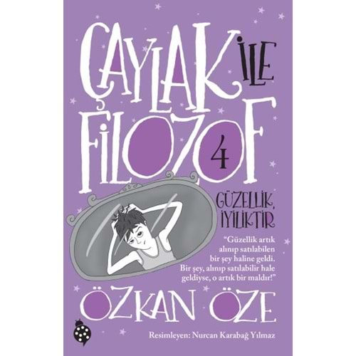 ÇAYLAK İLE FİLOZOF 4-GÜZELLİK İYİLİKTİR-ÖZKAN ÖZE-UĞURBÖCEĞİ YAYINLARI