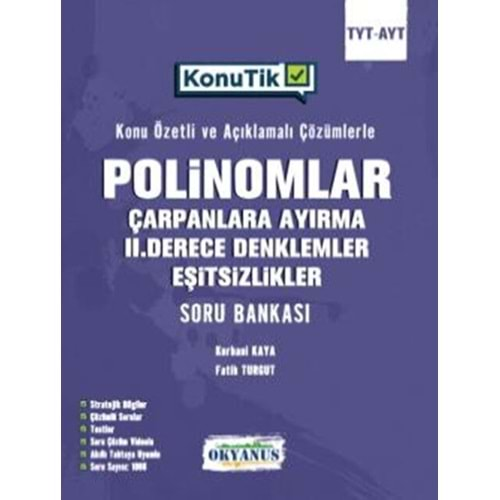 OKYANUS TYT-AYT KonuTik POLİNOMLAR ÇARPANLARA AYIRMA 2.DERECE DENKLEMLER EŞİTSİZLİKLER SORU BANKASI