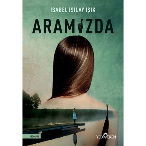 ARAMIZDA-ISABEL IŞILAY IŞIK-YEDİVEREN YAYINLARI