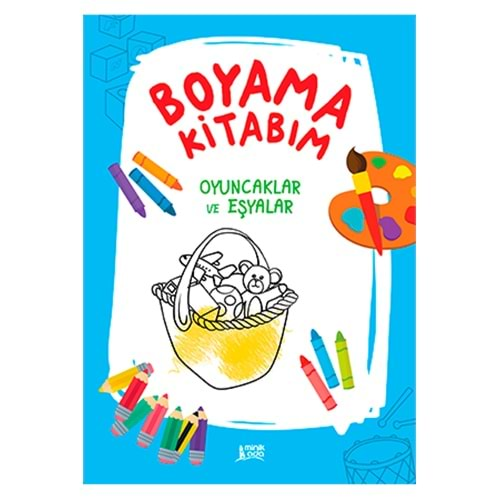 BOYAMA KİTABIM OYUNCAKLAR VE EŞYALAR MİNİK ADA