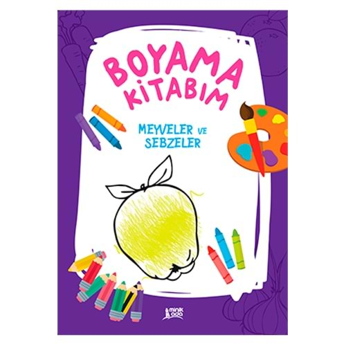 BOYAMA KİTABIM MEYVELER VE SEBZELER MİNİK ADA