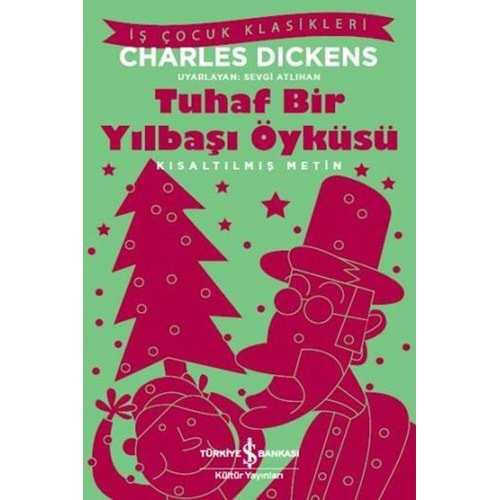 TUHAF BİR YILBAŞI ÖYKÜSÜ KISALTILMIŞ METİN-CHARLES DICKENS-İŞ BANKASI