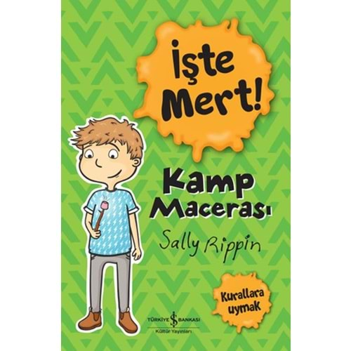 İŞTE MERT!-KAMP MACERASI-KURALLARA UYMAK-SALLY RİPPİN-İŞ BANKASI