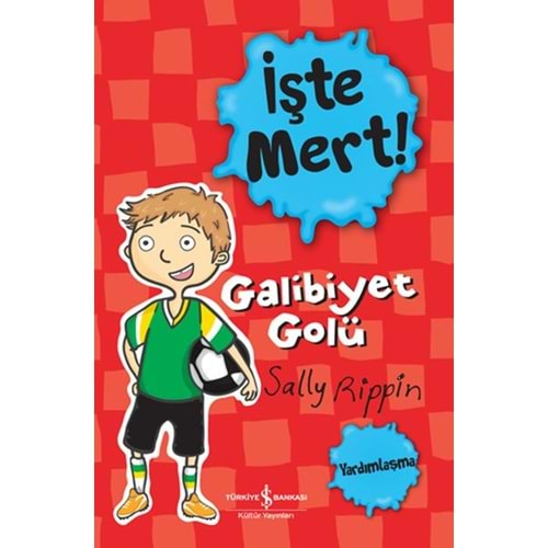 İŞTE MERT!-GALİBİYET GOLÜ-YARDIMLAŞMA-SALLY RİPPİN-İŞ BANKASI