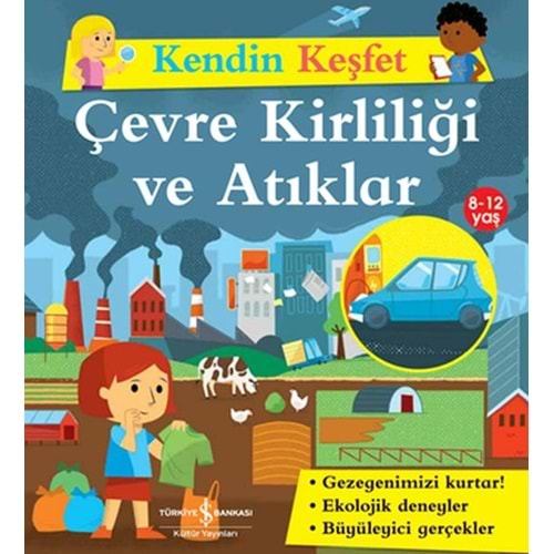 KENDİN KEŞFET ÇEVRE KİRLİLİĞİ VE ATIKLAR-ALİ BERTKAY-İŞ BANKASI