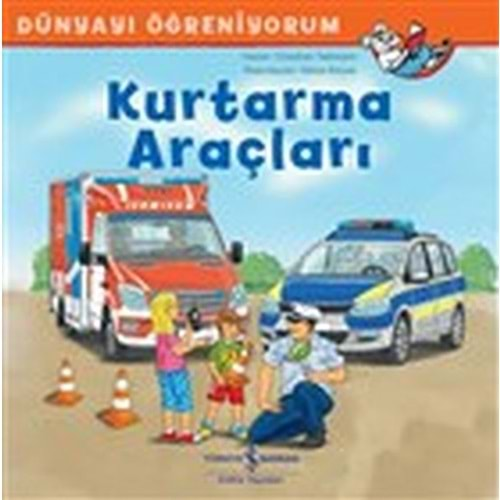 DÜNYAYI ÖĞRENİYORUM KURTARMA ARAÇLARI-CHRİSTİAN TİELMANN-İŞ BANKASI