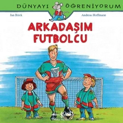 DÜNYAYI ÖĞRENİYORUM ARKADAŞIM FUTBOLCU-ANDREAS HOFFMANN-İŞ BANKASI