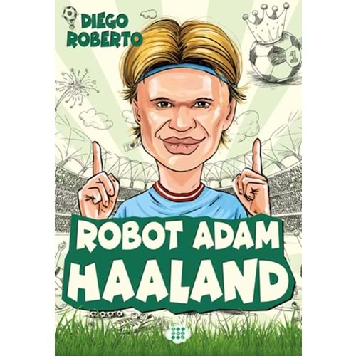 EFSANE FUTBOLCULAR ROBOT ADAM HAALAND-DIEGO ROBERTO-DOKUZ YAYINLARI