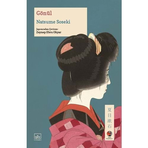 GÖNÜL JAPON KLASİKLERİ-NATSUME SOSEKİ-İTHAKİ YAYINLARI