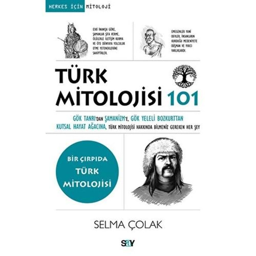 HERKES İÇİN 101-TÜRK MİTOLOJİSİ-SELMA ÇOLAK-SAY YAYINLARI