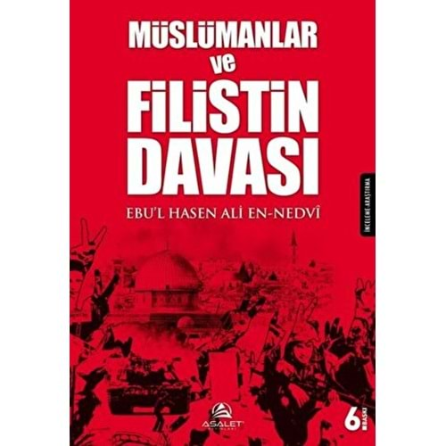 MÜSLÜMANLAR VE FİLİSTİN DAVASI-EBUL HASEN ALİ EN NEDVİ-ASALET YAYINLARI