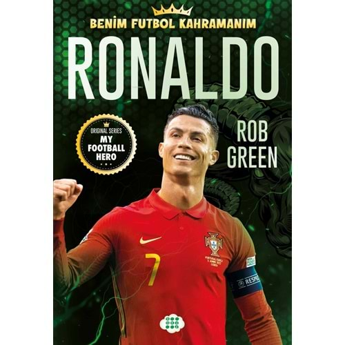 BENİM FUTBOL KAHRAMANIM RONALDO-ROB GREEN-DOKUZ ÇOCUK