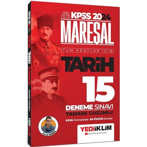 YEDİİKLİM KPSS MAREŞAL GENEL KÜLTÜR TARİH TÜM ADAYLAR İÇİN TAMAMI ÇÖZÜMLÜ 15 DENEME SINAVI-2024