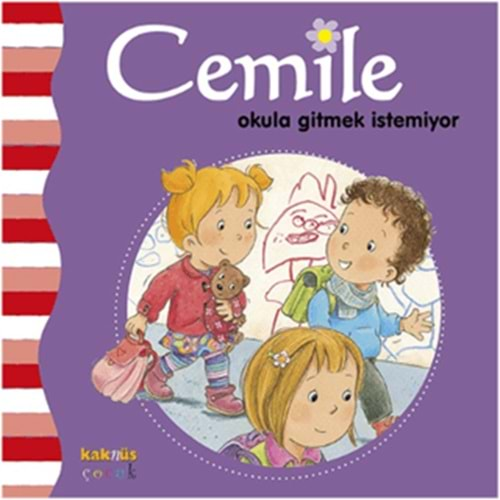 CEMİLE OKULA GİTMEK İSTEMİYOR-ALİNE DE PETİGNY-KAKNÜS YAYINLARI