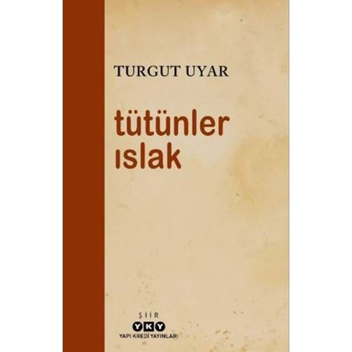 TÜTÜNLER ISLAK-TURGUT UYAR-YAPI KREDİ YAYINLARI