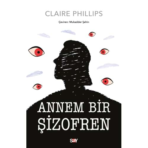 ANNEM BİR ŞİZOFREN-CLAIRE PHILLIPS-SAY YAYINLARI