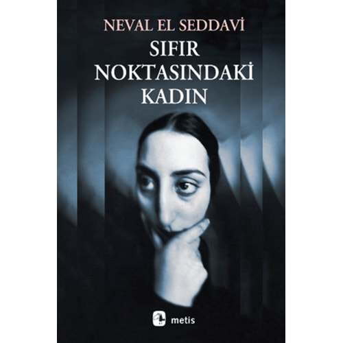 SIFIR NOKTASINDAKİ KADIN-NEVAL EL SEDDAVİ-METİS YAYINLARI