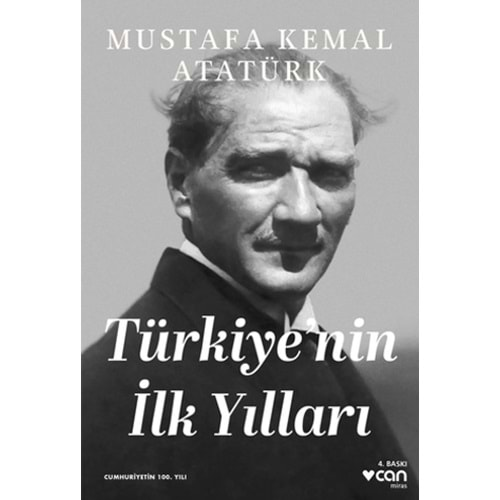 TÜRKİYENİN İLK YILLARI-GAZİ MUSTAFA KEMAL ATATÜRK-CAN YAYINLARI